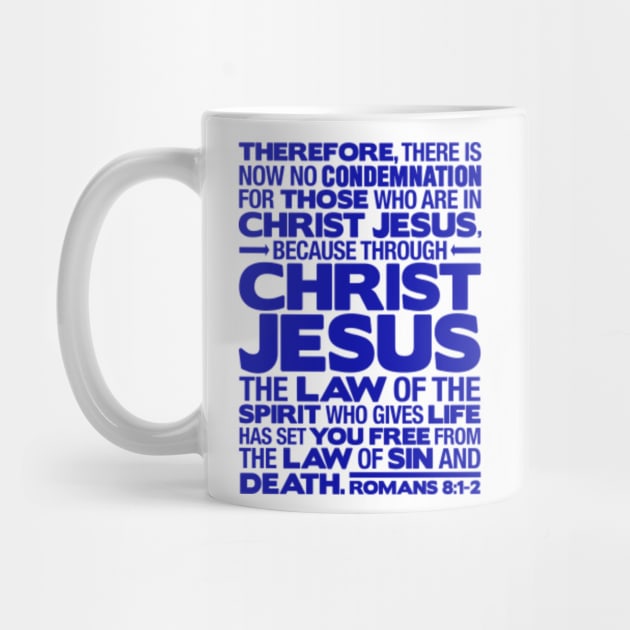 Romans 8:1-2 Christ Jesus by Plushism